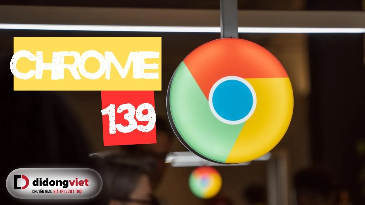 Cải thiện quản lý tab trên Android với bản cập nhật Chrome 139