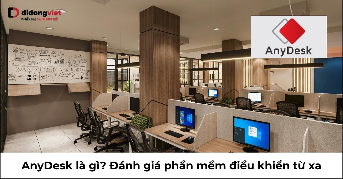 AnyDesk: Giải pháp điều khiển từ xa hiệu quả cho năm 2026