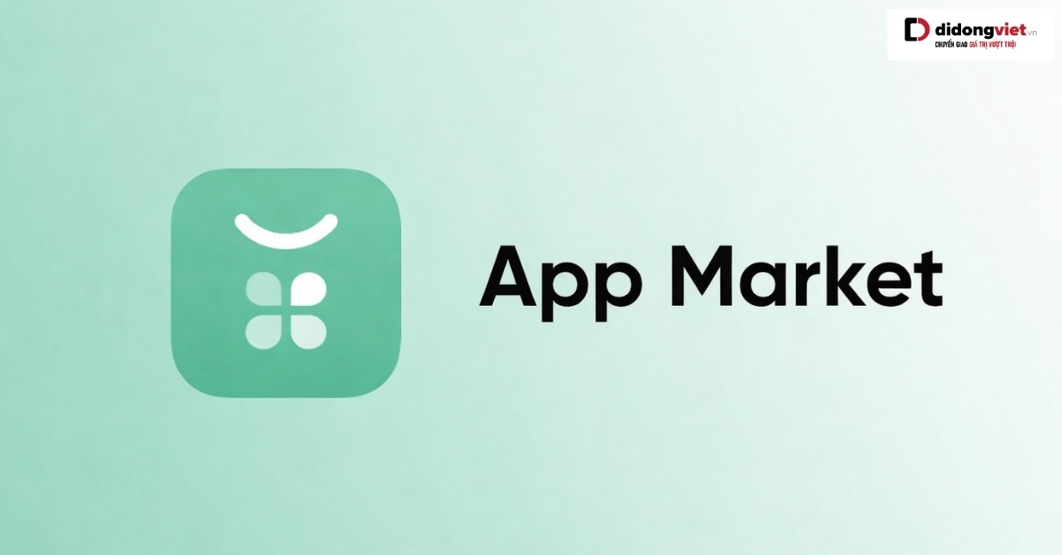 App Market là gì? Hướng dẫn sử dụng và cách tắt thông báo hiệu quả