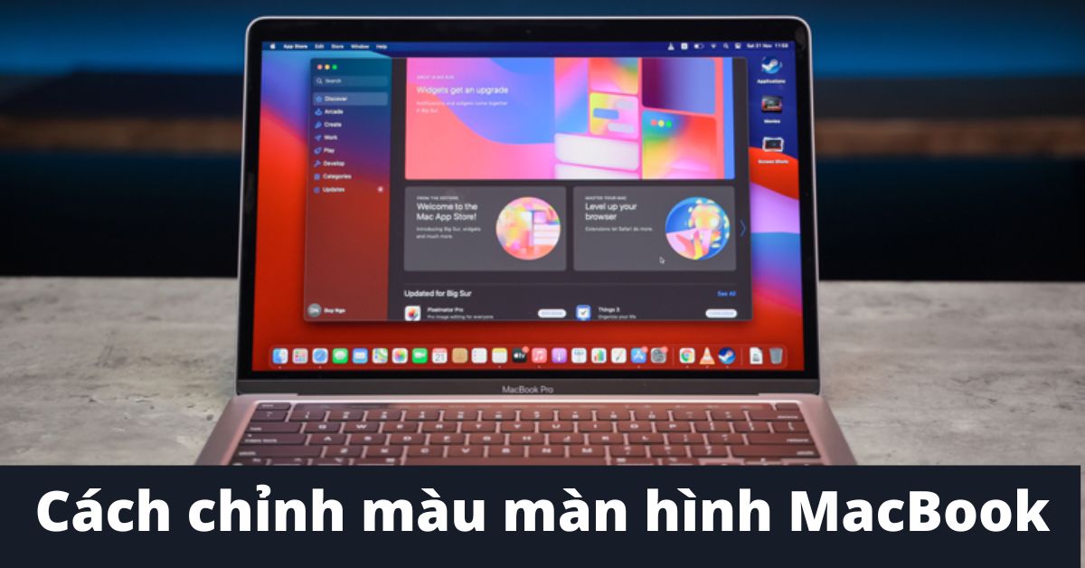 Hướng Dẫn Điều Chỉnh Màu Màn Hình Trên MacBook Để Tối Ưu Hóa Trải Nghiệm