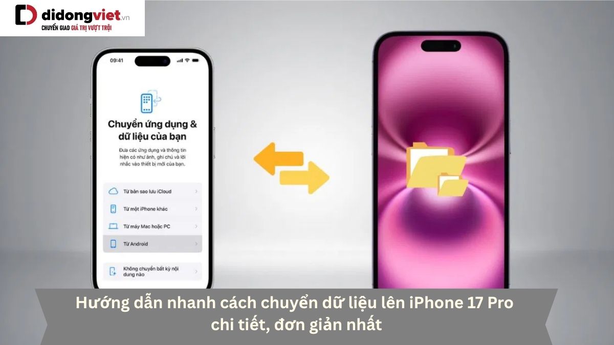 5 Phương Pháp Chuyển Dữ Liệu Lên iPhone 17 Pro Đơn Giản Nhất
