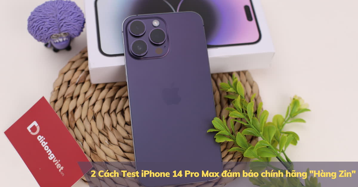 Hướng Dẫn Kiểm Tra iPhone 14 Pro Max Để Đảm Bảo Chính Hãng