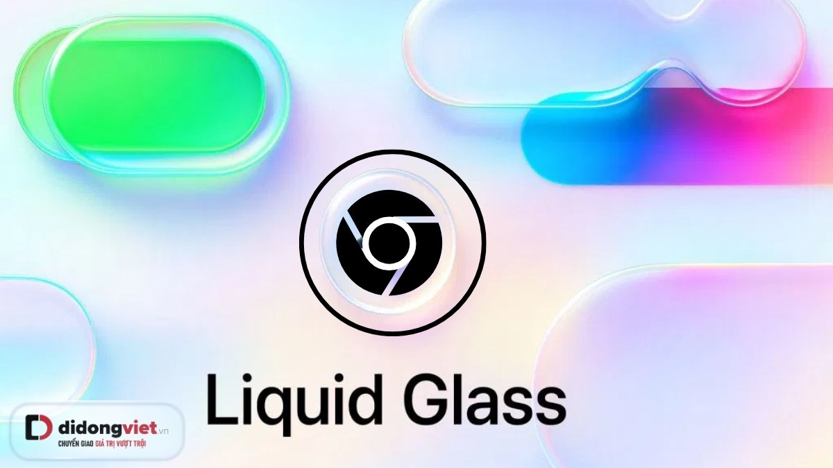 Cập nhật Chrome trên iPhone với giao diện Liquid Glass và trải nghiệm iOS 26