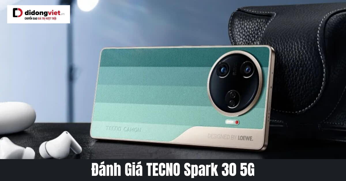 Đánh giá chi tiết về smartphone 5G giá rẻ: Spark 30 5G