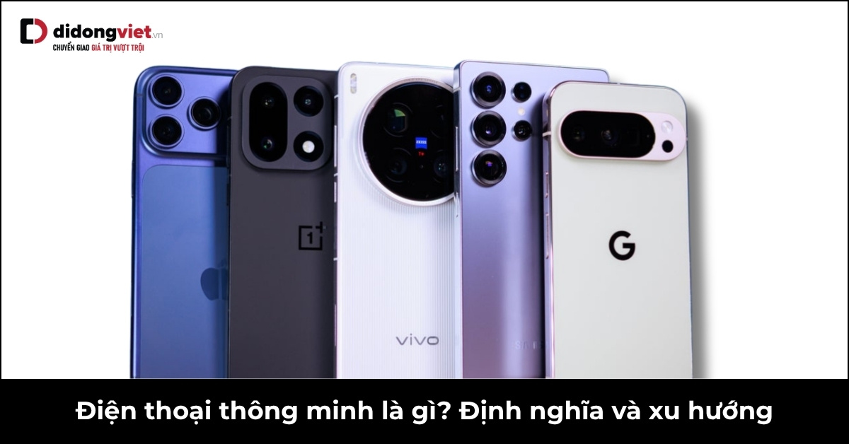 Khám Phá Điện Thoại Thông Minh: Định Nghĩa và Xu Hướng Năm 2026