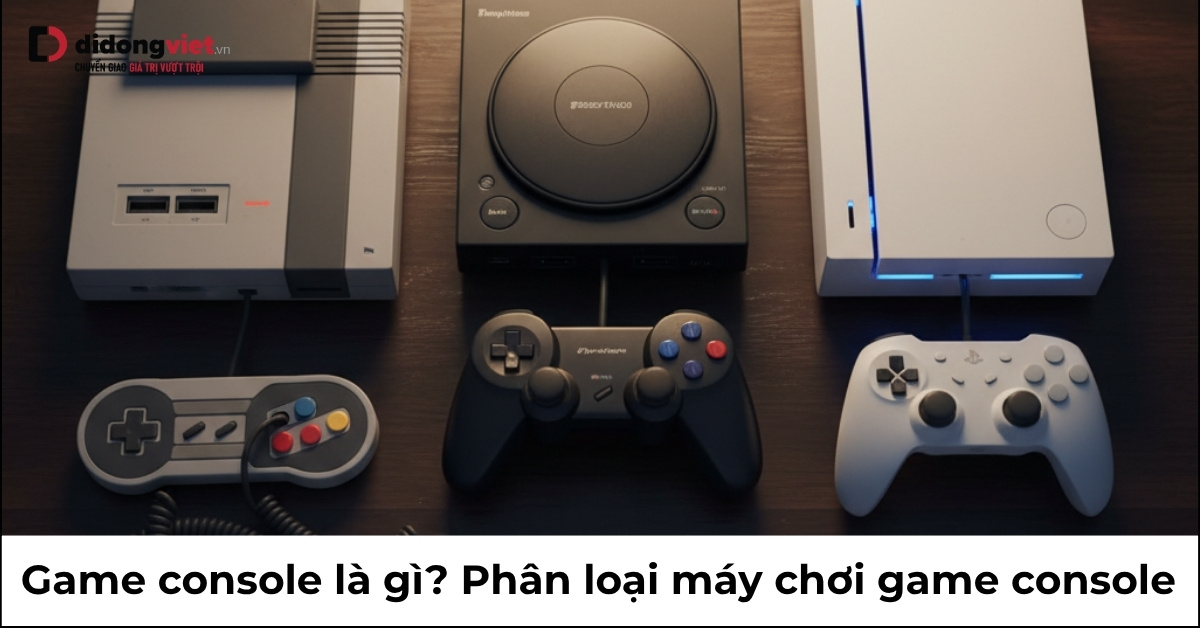 Máy Chơi Game Console: Khám Phá Thế Giới Giải Trí Điện Tử