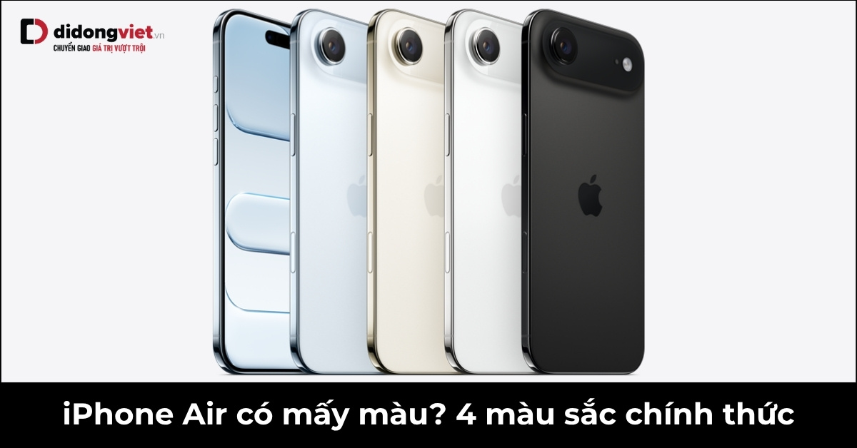 Màu sắc của iPhone Air: Bảng màu chính thức 2026