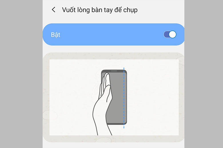 Cách chụp màn hình Samsung bằng thao tác vuốt lòng bàn tay