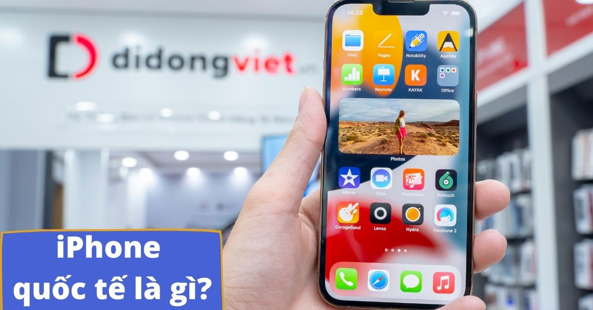 iPhone Quốc Tế: Những Rủi Ro Cần Lưu Ý Khi Mua Hàng Giá Rẻ