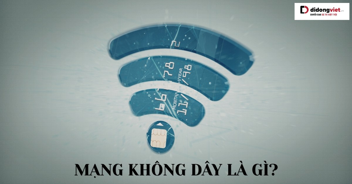 Khám Phá Mạng Không Dây: Phân Biệt Giữa Wi-Fi và Mạng Di Động