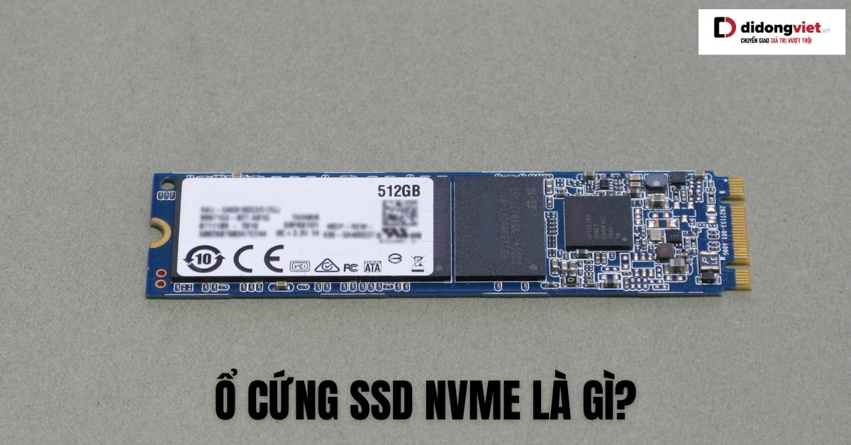 Ổ cứng SSD NVMe: Khám Phá Công Nghệ Tăng Tốc Cho Laptop