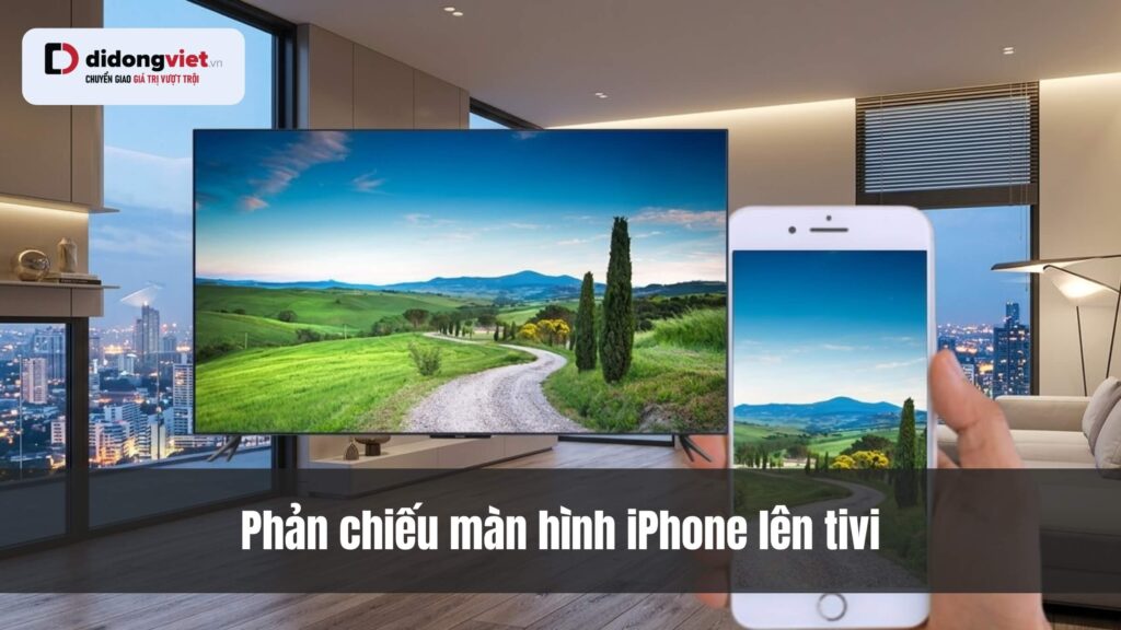 Hướng dẫn đơn giản để bật và tắt tính năng phản chiếu màn hình iPhone lên tivi