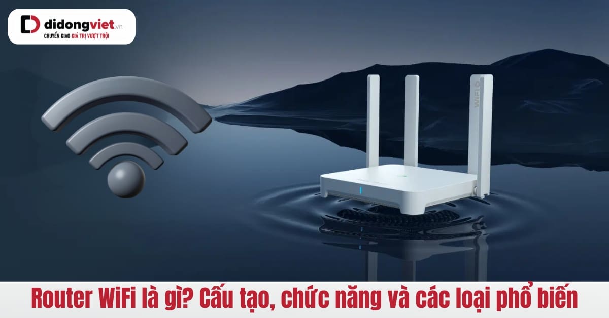 Router WiFi: Khám Phá Cấu Tạo, Nguyên Lý Hoạt Động và Chức Năng